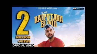 RAJPUTANA BLOOD  Rio Singh Rajput Official Song  Latest Punjabi Songs 2019  RED KING MUSIC [upl. by Ttesil]