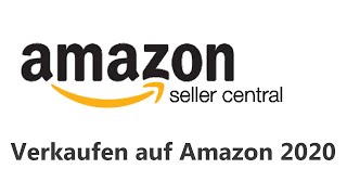 Verkaufen auf Amazon 2020  Starte jetzt mit der Schritt für Schritt Anleitung [upl. by Cochard499]