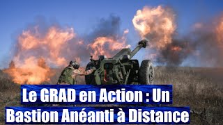 Le GRAD en Action  Un Bastion Anéanti à Distance [upl. by Ahseit640]