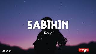 Sabihin  ZelleLyrics [upl. by Thin]