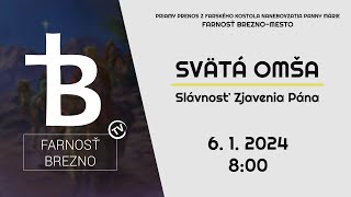 Slávnosť Zjavenia Pána │ Svätá omša │ 6 1 2024 │ 800 [upl. by Nnylharas]