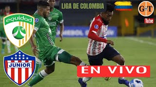 LA EQUIDAD VS JUNIOR EN VIVO 🛑 COLOMBIA Clausura  Jornada 14 🌎 GRANEGA [upl. by Wiltsey378]