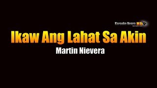 Ikaw Ang Lahat Sa Akin  Martin Nievera KARAOKE [upl. by Ijnek]