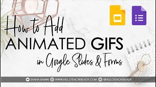 How to Add Animated GIFs in Google Slides and Forms [upl. by Bradford]