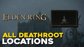 Elden Ring All Deathroot Locations [upl. by Ortiz995]