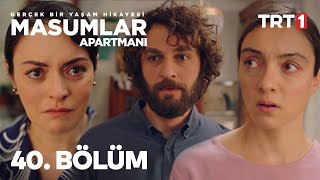 Masumlar Apartmanı 40 Bölüm [upl. by Eniamraj]