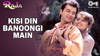 Kisi Din Banoongi Main  Video Song  Raja  Madhuri Dixit amp Sanjay Kapoor  Alka amp Udit [upl. by Ogait546]