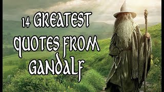 14 Greatest Quotes From Gandalf [upl. by Bowman]