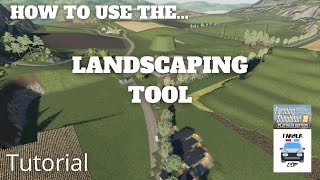 How To Use The Landscaping Tool  Farming Simulator 19 [upl. by Gerik]