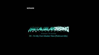 Metal Gear Rising Revengeance Soundtrack  04 Im My Own Master Now Platinum Mix [upl. by Enitsej]