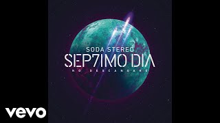 Soda Stereo  En la Ciudad de la Furia SEP7IMO DIA Official Audio [upl. by Eimerej]