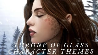 Throne of Glass Character Themes [upl. by Wendeline]