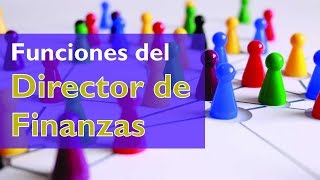 Funciones del Director de Finanzas [upl. by Rimma]