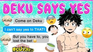 DEKU says YES to BAKUGOU for 24HS 😳 BNHA Texts  MHA Chat  BakuDeku [upl. by Hcir801]