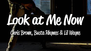 Chris Brown  Look at Me Now Lyrics ft Busta Rhymes Lil Wayne [upl. by Kcirddet486]