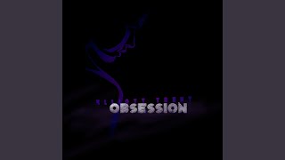 Obsession [upl. by Wandy]