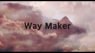 Leeland  Way Maker 1 hourLyrics [upl. by Lichtenfeld390]