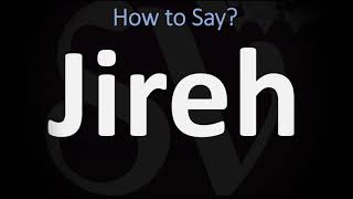 How to Pronounce Jireh CORRECTLY [upl. by Shama]