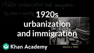 1920s urbanization and immigration  Period 7 18901945  AP US History  Khan Academy [upl. by Janella]