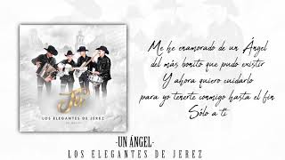 Un Ãngel  Video Lyrics  Los Elegantes de Jerez [upl. by Yesoj]