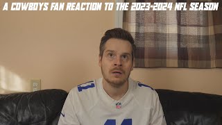 A Cowboys Fan Reaction to the 20232024 NFL Season [upl. by Gayleen306]