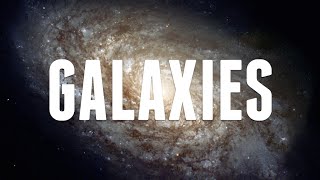 Galaxies Explained  Astronomic [upl. by Yelhs]