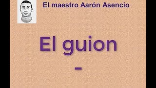 El guion qué es y usos [upl. by Asilav]