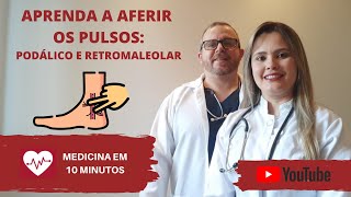 APRENDA A AFERIR OS PULSOS PEDIOSO E RETROMALEOLAR [upl. by Esihcoc155]