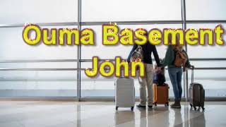 Ouma Basement  John [upl. by Elohcin]