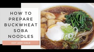 How to prepare HOT and COLD buckwheat soba noodlesCookingwithChefDai [upl. by Dulcle]