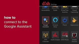 How to Connect Your DISH Receiver to the Google Assistant [upl. by Frey]