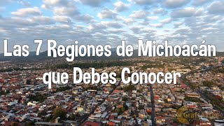 Las 7 Regiones de Michoacán que debes Conocer [upl. by Nytsuj]