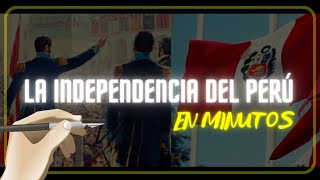 LA INDEPENDENCIA DEL PERÚ en minutos [upl. by Jeana932]