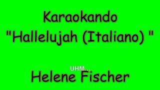 Karaoke Italiano  Hallelujah  Italiano   Helene Fischer  testo [upl. by Keyes827]