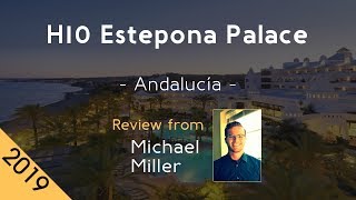 H10 Estepona Palace 4⋆ Review 2019 [upl. by Aerdnahc]