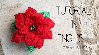 How to crochet a poinsettia  tutorial in English [upl. by Nnaeitak]