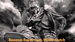 Boozoo Bajou feat Willie Hutch  Second To None [upl. by Uyerta]