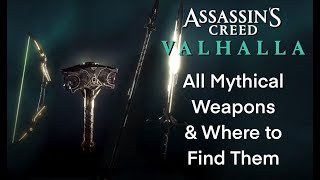 Assassin’s Creed Valhalla All Mythical Weapons [upl. by Leisha736]