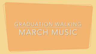 Graduation Walking March Music [upl. by Sirref]