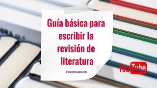 ➤ Guía básica para escribir la Revisión de Literatura [upl. by Atinnek]