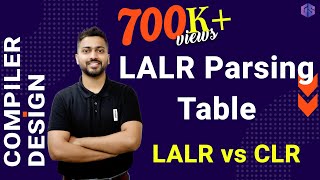 Lec14 LALR Parsing Table  LALR vs CLR  Compiler Design [upl. by Latisha363]