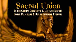 Sacred Union ✨ Divine Masculine amp Feminine Healing [upl. by Auohp]