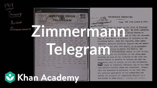 Zimmermann Telegram  The 20th century  World history  Khan Academy [upl. by Vince888]