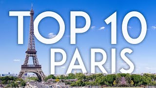 TOP 10 Things to Do in PARIS  France Travel Guide [upl. by Udelle]