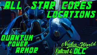 Fallout 4  NukaWorld DLC  All Star Cores Locations Guide How to get Quantum Power Armor [upl. by Novelc]