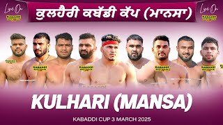 🔴 LIVE Kulhari Mansa Kabaddi Cup 3 Mar 2025  Kabaddi Live Today  Live Kabaddi  Kabaddi Today [upl. by Aneerbas881]