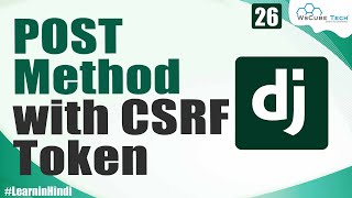 Implement POST Method Form with CSRF Token in Django  Django Tutorial [upl. by Audrit]