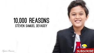 10000 Reasons  Song By Matt Redman  Ft Steven Samuel Devassy Lyrics [upl. by Afital]