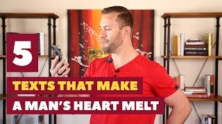 5 Texts That Make a Mans Heart Melt  Relationship Advice for Women By Mat Boggs [upl. by Shoemaker617]