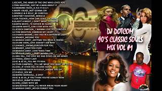 DJ DOTCOM PRESENTS 90S CLASSIC SOULS MIX VOL 1 GOLD COLLECTION [upl. by Solram]